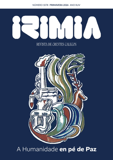 Portada do n&uacute;mero 1.078 de Irimia, que inaugura unha nova etapa trimestral baixo o lema &ldquo;A Humanidade en p&eacute; de Paz&rdquo;, cun dese&ntilde;o renovado a toda cor e maior peso visual.
