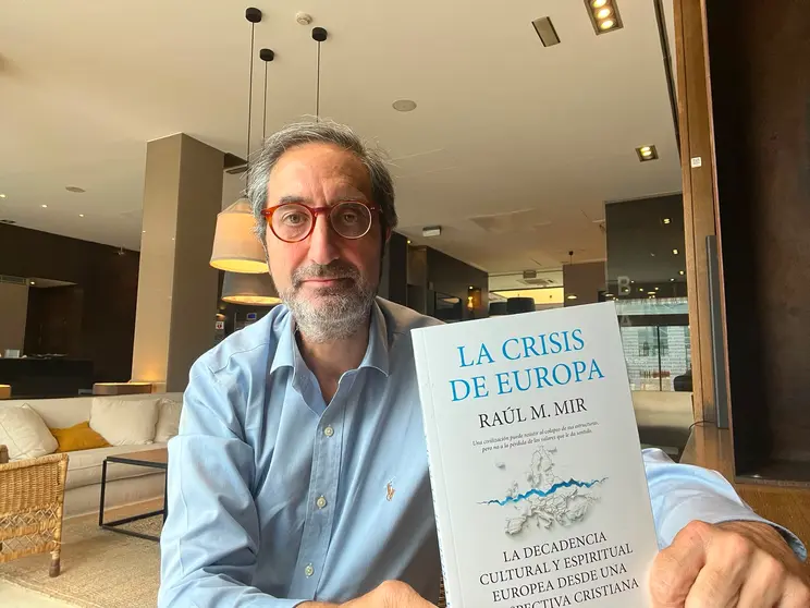 Ra&uacute;l M. Mir presenta La crisis de Europa, un ensayo que invita a redescubrir las ra&iacute;ces de la civilizaci&oacute;n europea para afrontar los desaf&iacute;os del siglo XXI.