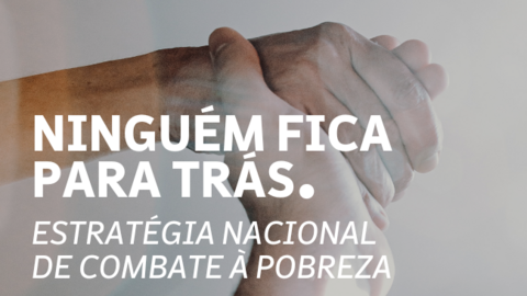Conselho de Ministros aprovou Plano de Ação da Estratégia Nacional de Combate à Pobreza 2022-2025